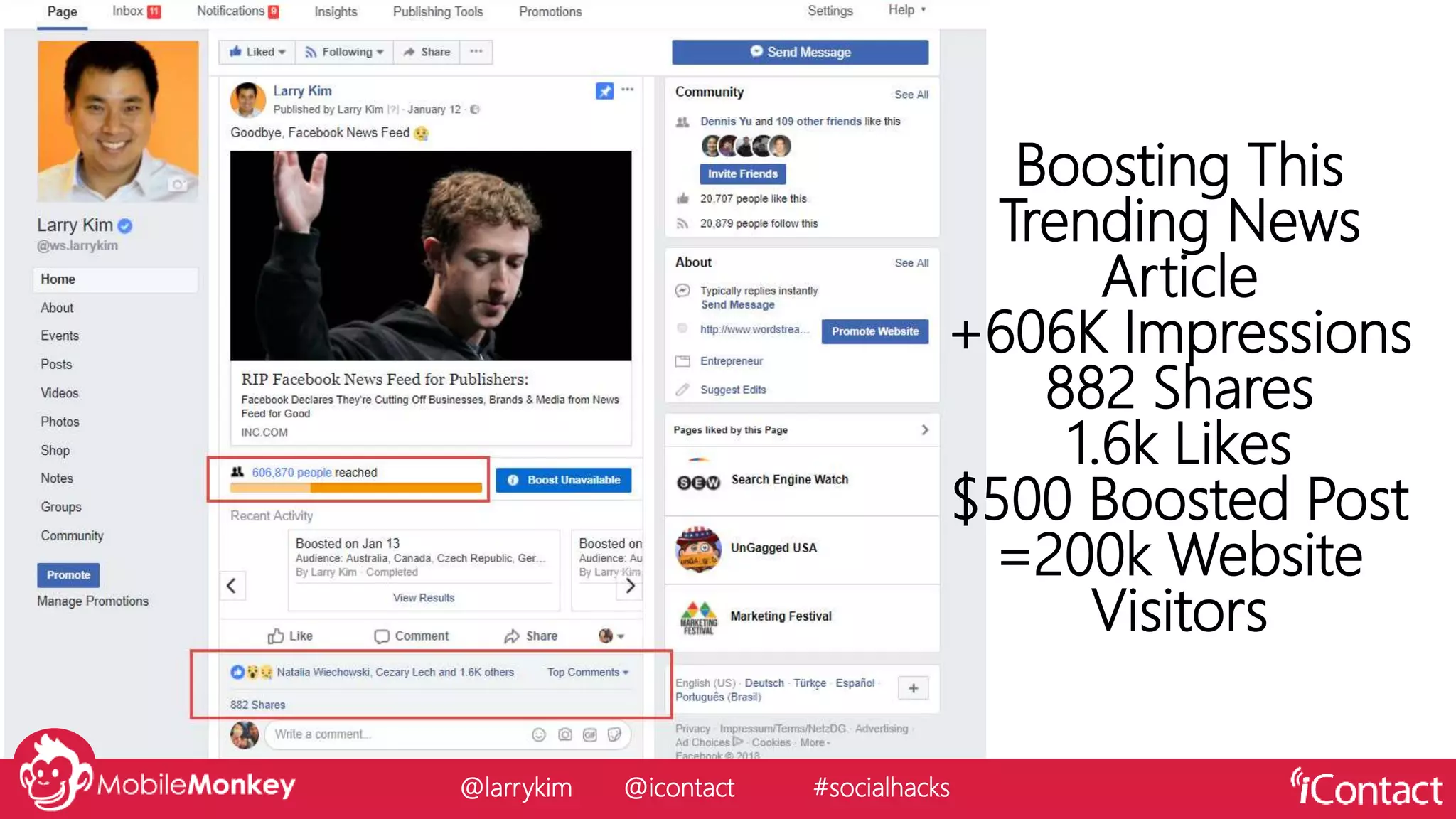 Boosting This
Trending News
Article
+606K Impressions
882 Shares
1.6k Likes
$500 Boosted Post
=200k Website
Visitors
@larrykim @icontact #socialhacks
 