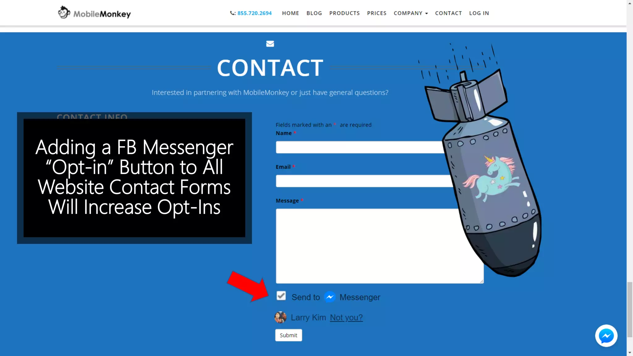 Adding a FB Messenger
“Opt-in” Button to All
Website Contact Forms
Will Increase Opt-Ins
 