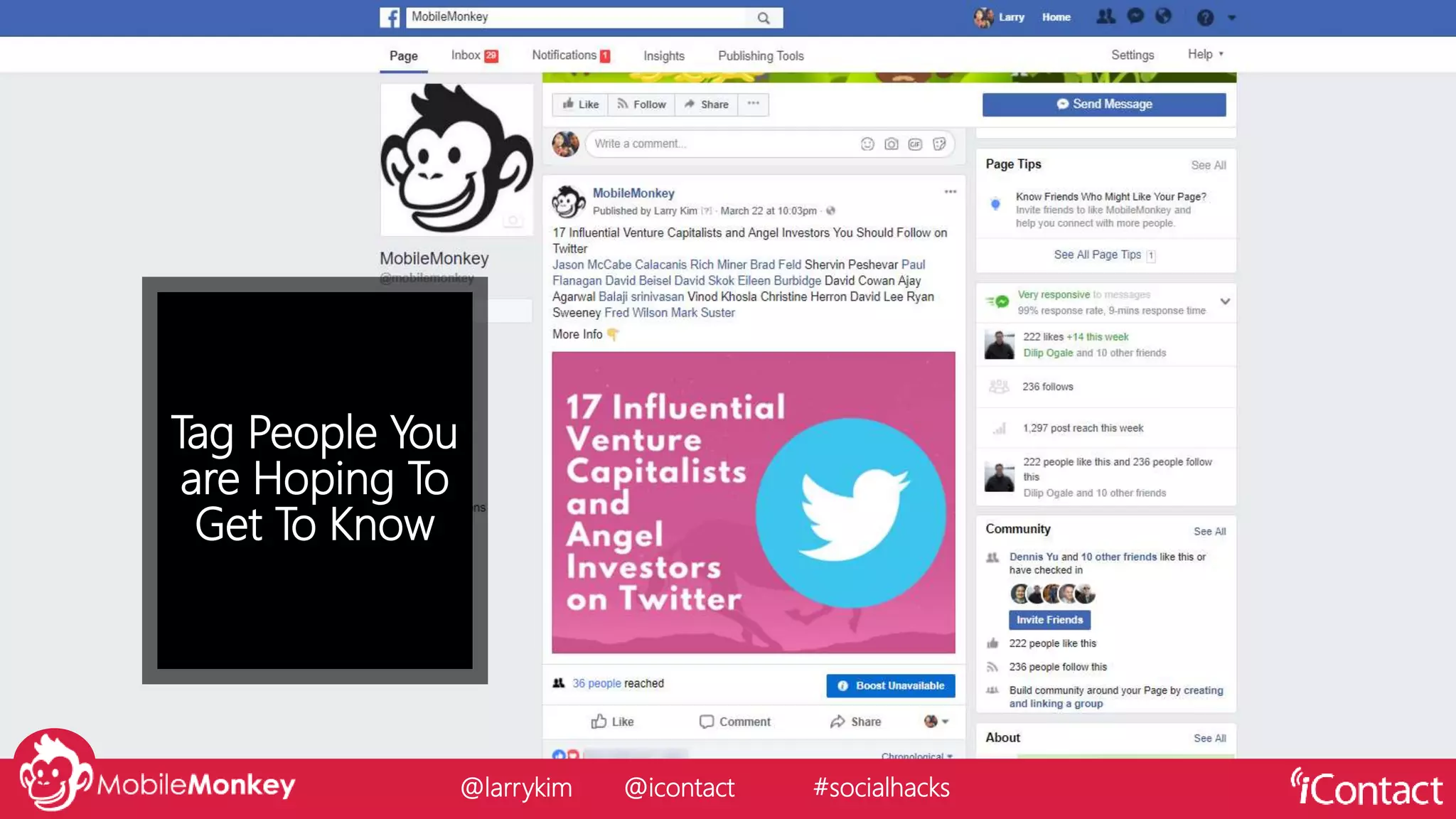 Tag People You
are Hoping To
Get To Know
@larrykim @icontact #socialhacks
 