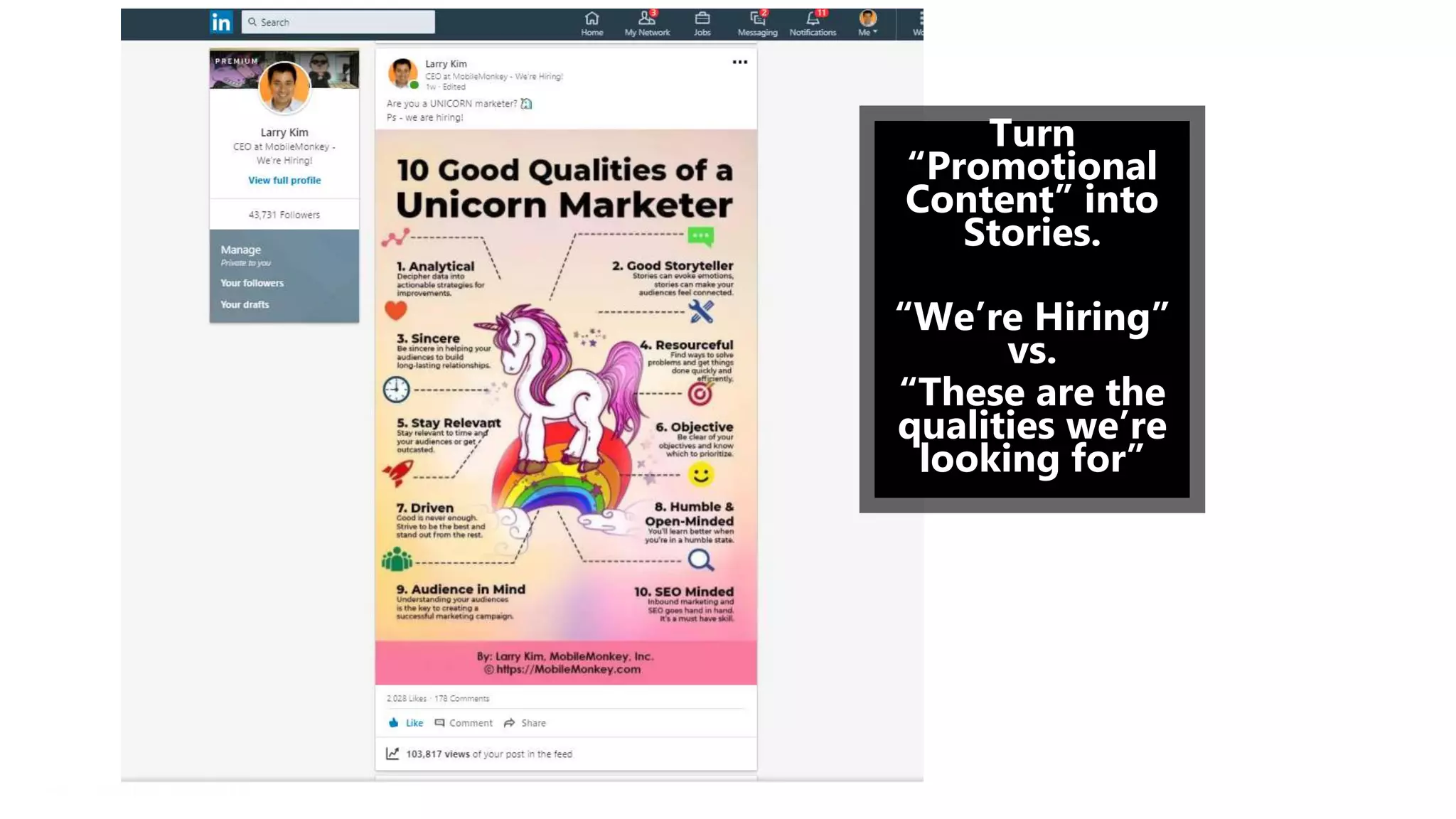 #CMCa2z @larrykim
Turn
“Promotional
Content” into
Stories.
“We’re Hiring”
vs.
“These are the
qualities we’re
looking for”
 