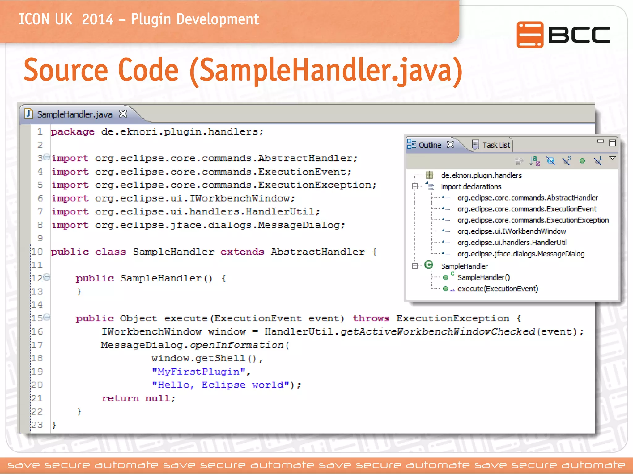 ICON UK 2014 – Plugin Development 
Source Code (SampleHandler.java) 
 