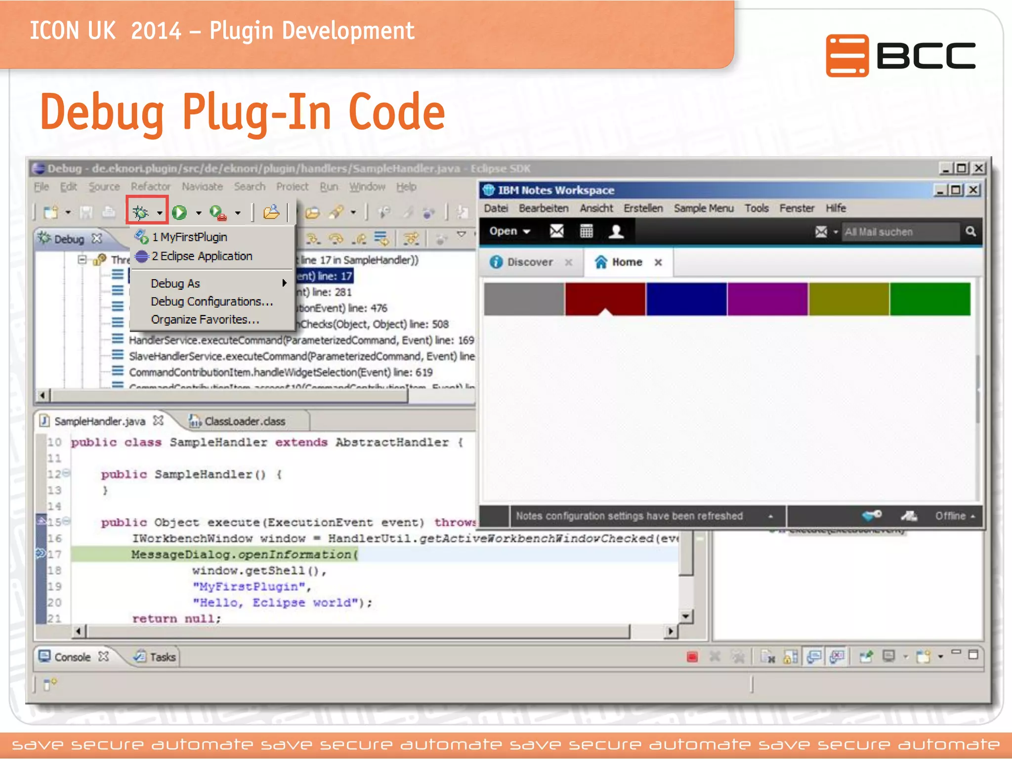 ICON UK 2014 – Plugin Development 
Debug Plug-In Code 
 