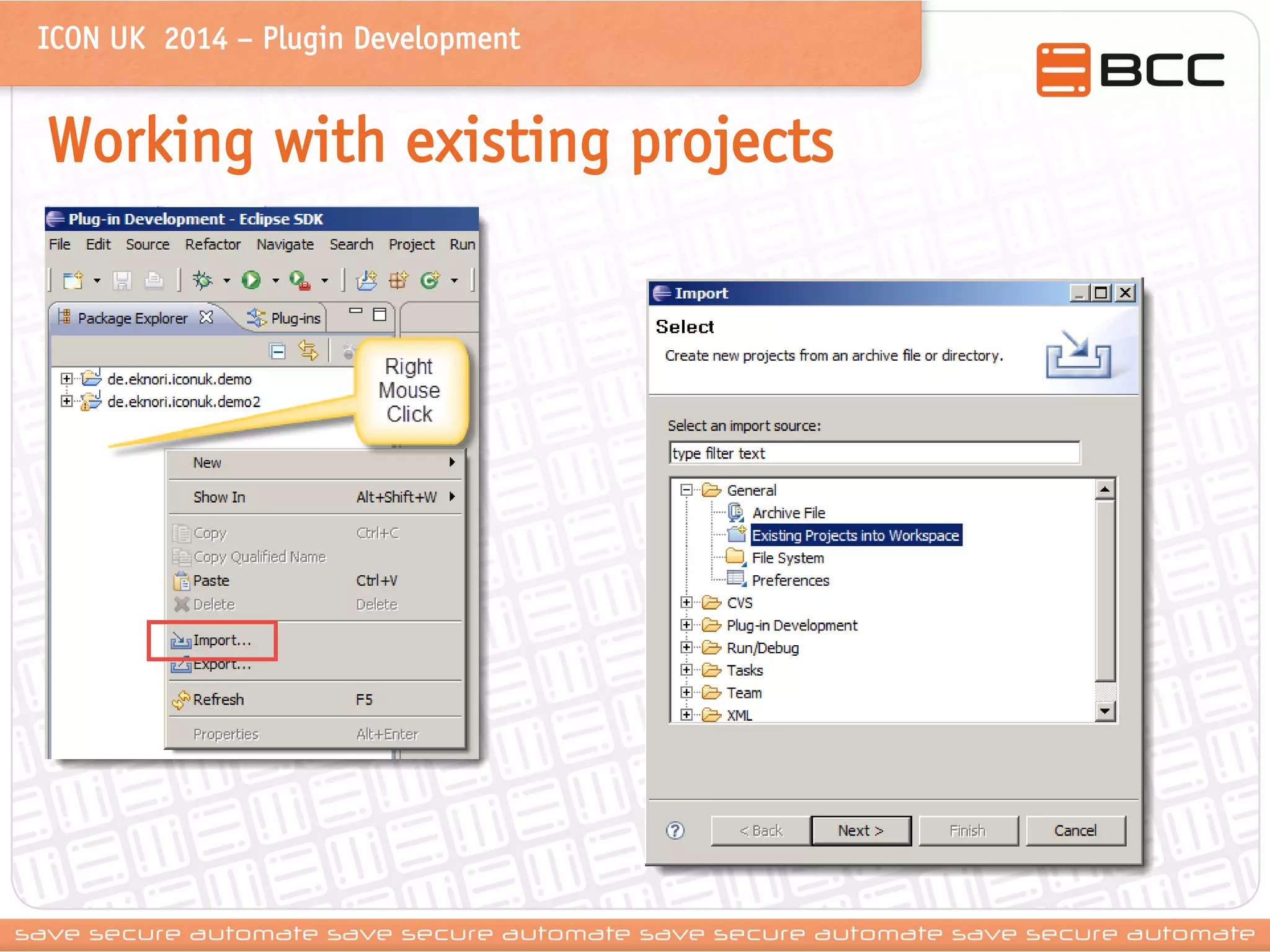 ICON UK 2014 – Plugin Development 
Working with existing projects 
 
