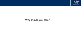 Why should you care?
 