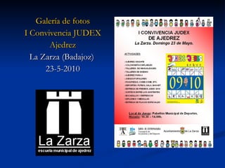 Galería de fotos I Convivencia JUDEX Ajedrez La Zarza (Badajoz)  23-5-2010 