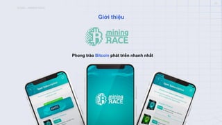 ICONX – MINING RACE
01
Giới thiệu
Phong trào Bitcoin phát triển nhanh nhất
 