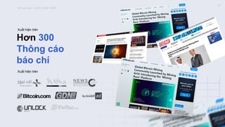 Mining Race – XUẤT HIỆN TRÊN
05
Hơn 300
Thông cáo
báo chí
Xuất hiện trên
Xuất hiện trên
 