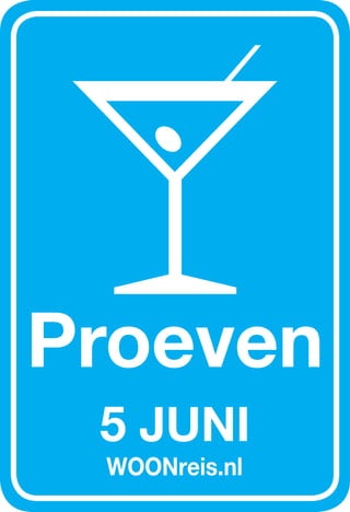 Proeven
 5 JUNI
 WOONreis.nl
 