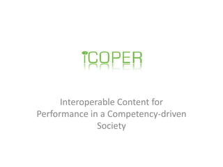Interoperable Content for Performance in a Competency-driven Society 