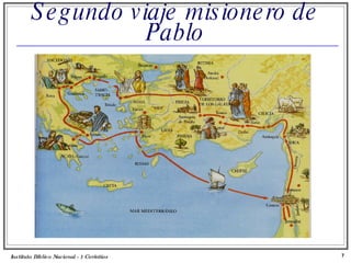 Segundo viaje misionero de Pablo Instituto Biblico Nacional - 1 Corintios Profesor Miguel Neira Jara 