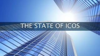 THE STATE OF ICOS
 
