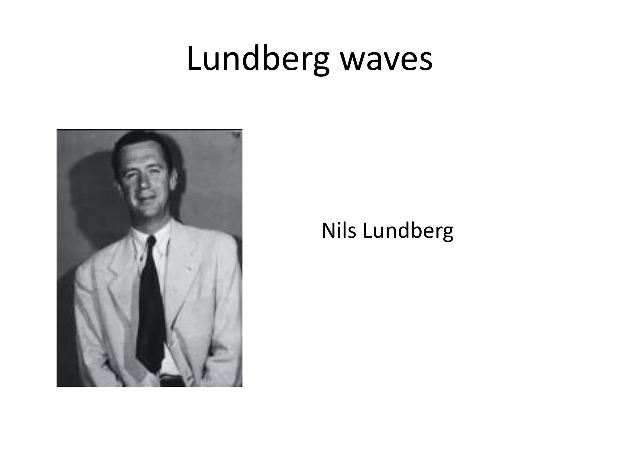 Lundberg waves

Nils Lundberg

 