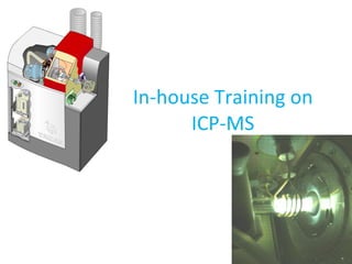 In-house Training on ICP-MS 