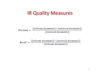 IR Quality Measures
17
 