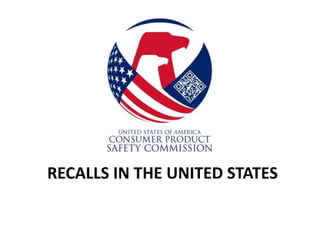 RECALLS IN THE UNITED STATES

 