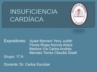 Expositores: Ayala Mamani Yeny Judith
Flores Rojas Kennia Adaía
Medina Vía Carlos Andrés
Mendez Torrez Claudia Gisell
Grupo: 17 A
Docente: Dr. Carlos Escobar
 