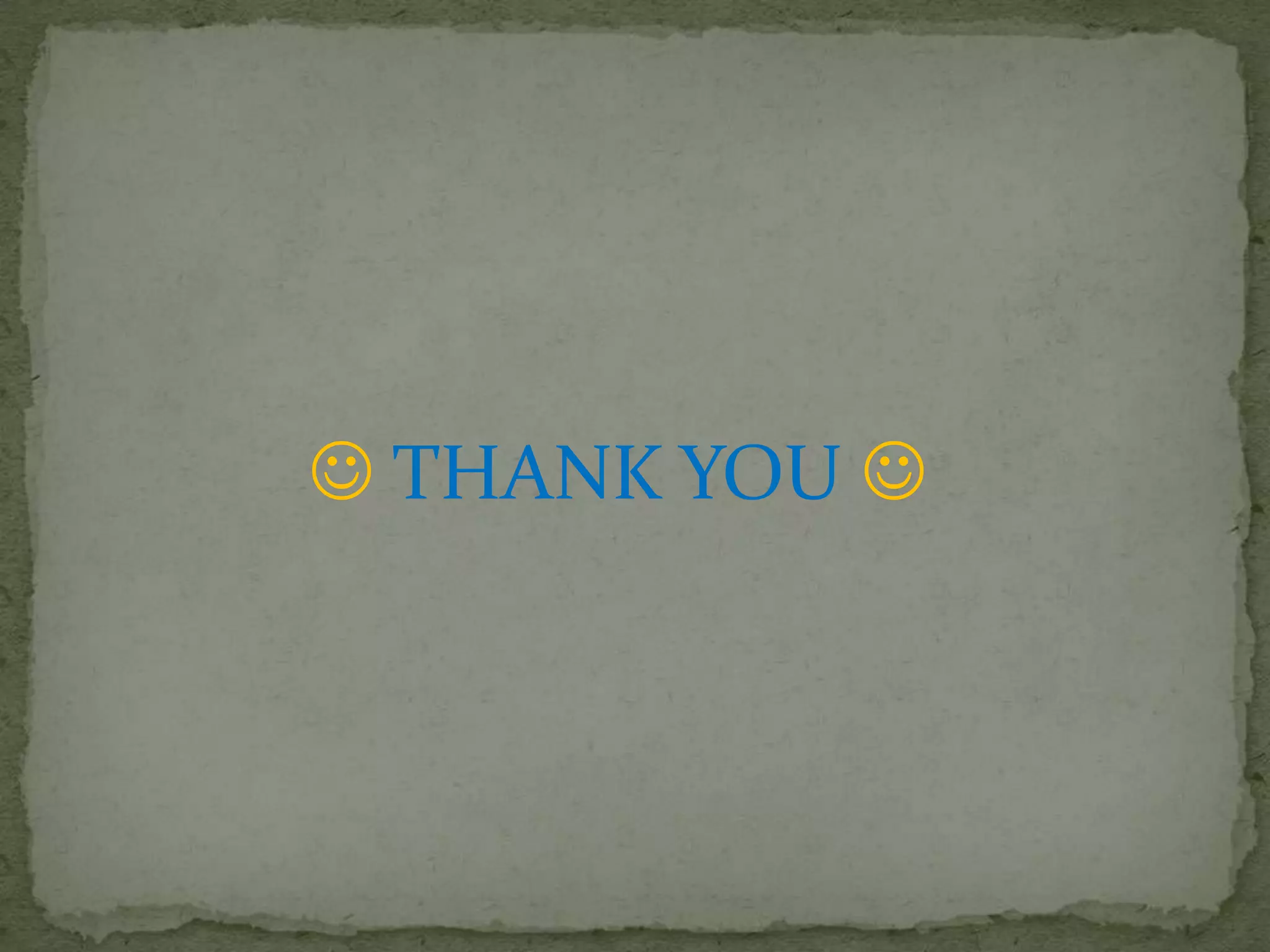  THANK YOU 

 