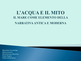 Massimo Cazzaniga
Marta Grasso
MarioCesare Messina
Paola Puglisi
Paola Santamaria
 