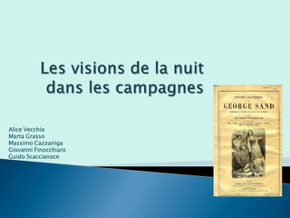 DE GEORGE SAND
Alice Vecchio
Marta Grasso
Massimo Cazzaniga
Giovanni Finocchiaro
Guido Scaccianoce
 