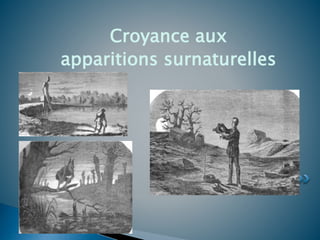 Croyance aux
apparitions surnaturelles
 