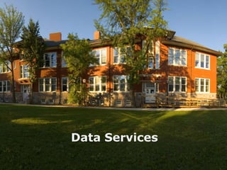 Data Services
 