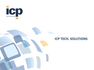 ICP TECH. SOLUTIONS
 
