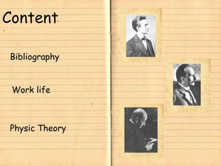 Content Bibliography Work life Physic Theory 