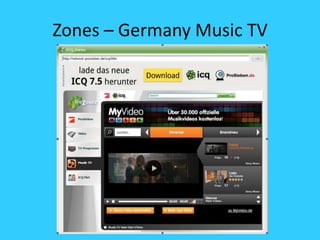 Zones – Germany Music TV
 