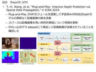 • T.-H. Wang, et al. “Plug-and-Play: Improve Depth Prediction via
Sparse Data Propagation,” in ICRA 2019.
– Plug-and-Play ...