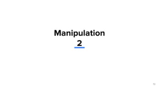 72
Manipulation
2
 