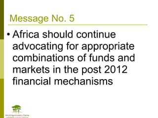 Africa in Post 2012 Climate Change Negotiations: Some Policy Perspectives