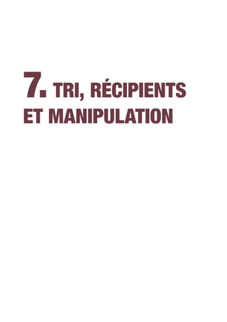 7.Tri, récipients
et manipulation
 