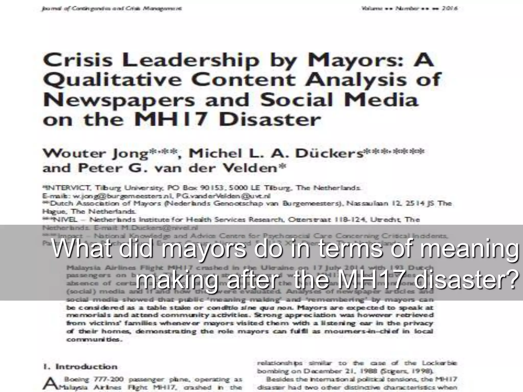 www.burgemeesters.nl
What did mayors do in terms of meaning
making after the MH17 disaster?
 