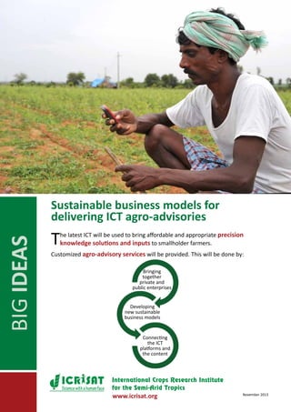 2 A concept note for
Ensuring nutritional security in rural India
Village Knowledge Fairs
These fairs are part of campaigns that are based on:
▪▪ Targeted marketing campaigns aimed at both
producers and consumers.
▪▪ Linking with state government, farmer
associations, community groups, finance
agencies and private industry.
▪▪ Identifying the technologies most relevant for
each state/region that are proven, available and
ready to be upscaled.
▪▪ Identifying and involving the necessary support
for technologies. This may include seed
supplies, smaller packaging, microfinancing etc.
▪▪ Developing a marketing plan for each state/
region. This can include a traveling roadshow
for farmers (targeting women as well as men),
via:
-	 farmer to farmer video messages
-	 conducting training courses based on
farmer-to-farmer and business-to-business
-	 using mass media for further
communicating the messages.
What will be offered
▪▪ Solutions to increase farm productivity, such as:
-	 High-performing crop varieties
-	 Soil and water management practices
-	 On-farm management practices
▪▪ Agribusiness developments, such as:
-	 Processing options
-	 Linkages to market information
▪▪ Information and demonstrations on nutrition
and products
▪▪ Advice to help villages set up their own mini
incubator platforms that facilitate sharing of
knowledge.
Management of the campaign
A brand will be built for the fairs.
The village knowledge fairs will become regular
events building interest and awareness.
Monitoring and evaluation will be undertaken
to track the effectiveness of the campaigns and
feedback for continual development.
Involvement
Take joint ownership of this initiative with ICRISAT
and be an integral part of the branding of the fairs.
Support can also be garnered through:
-	 Village-level farmer fairs
-	 Capacity building of farmer facilitators
-	 Village level nutrition awareness
-	 Setting up of local farming and agribusiness
incubators
Contact
Joanna Kane-Potaka, Director, Strategic Marketing
and Communication, E-mail: j.kane-potaka@cgiar.org
 