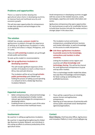 BIGIDEAS3 Dryland cereals –
breeds for the future
Sciencewithahumanface
▪▪ Grown by 33 million smallholder households in the drylands of Africa and Asia
▪▪ Sorghum is dietary staple of 500 million people, millets of 90 million people in
the drier areas of Africa and Asia.
▪▪ Grown in rural and marginal, often harsh environments with limited market
opportunities.
Dryland cereals like sorghum and millet are drought tolerant, often the only
food and fodder crops for smallholders in the dryland regions.
Highly nutritious, dryland cereals crops contribute to reduction in malnutrition.
They are easy to produce and has high multiple uses (food, fodder, biofuel,
beverage) – offering many livelihood opportunities for farmers and agribusiness
entrepreneurs.
Growth in demand for dryland cereals will be driven not only by population growth
but by new markets, such as increased demands by middle-to-upper classes for
health food, weaning foods for infant, and especially as livestock feed and fodder.
January 2014
About ICRISAT: www.icrisat.org
ICRISAT’s scientific information: http://EXPLOREit.icrisat.org
 