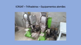 ICRISAT – Trilhadeiras – Equipamentos alemães
 