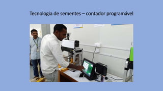 Tecnologia de sementes – contador programável
 