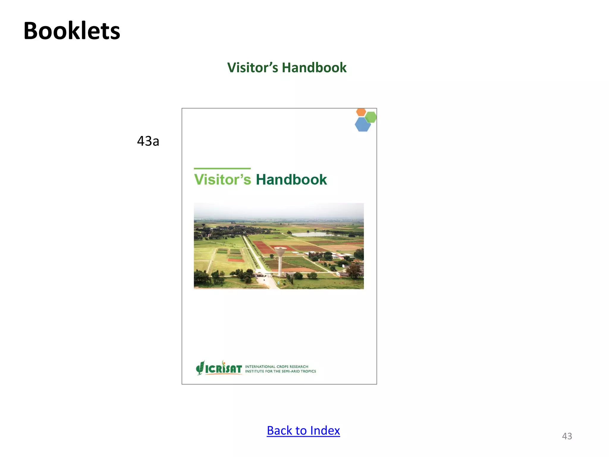 Booklets
Visitor’s Handbook
43
43a
Back to Index
 