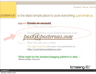 post@posterous.com



                                            46

Monday, 8 March 2010
 