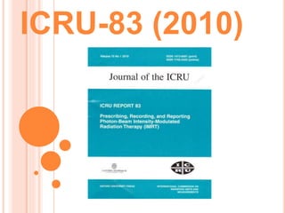 ICRU-83 (2010)
 