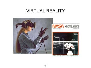 Occulus Rift
• 360 degree head tracking
• 100 degree field of view
60
 