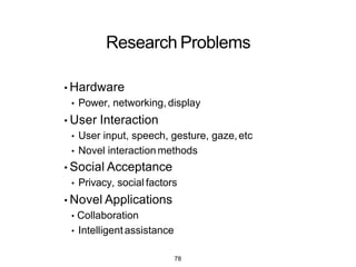 Environmental Sensor
• New sensors track and capture real environment
• Navigation, 3D modeling, user tracking
• Depth Sensors
• Microsoft Kinect, Intel RealSense
• IntegratedDevices
• GoogleTango
78
 