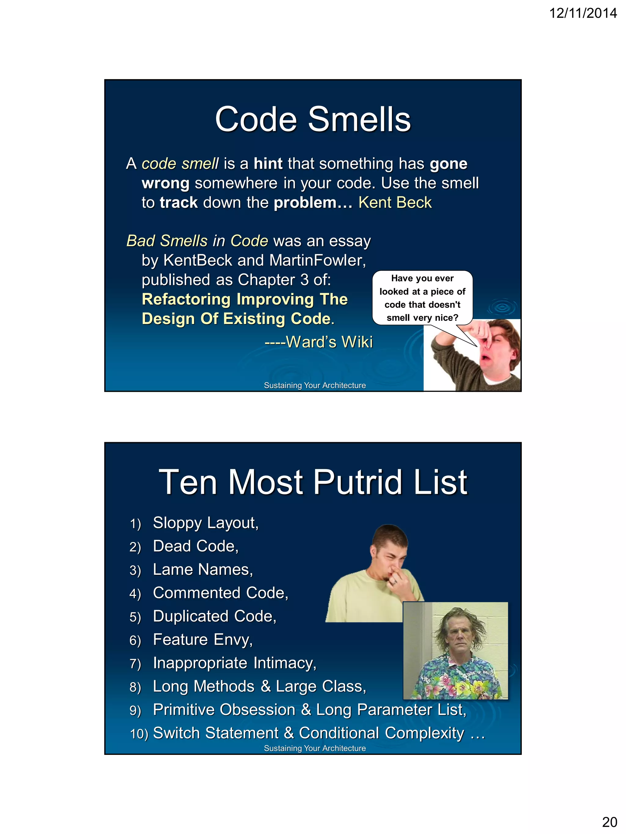 Sustaining Your ArchitectureAgile Design Values Core values: Design Simplicity Communication Continuous Improvement Teamwork / Trust Satisfying stakeholder needs Keep learning Continuous Feedback Lots of Testing/Validation!!!  