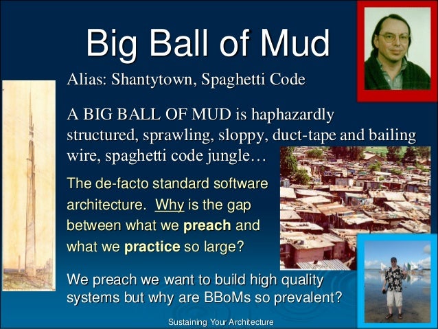 Taming Big Balls of Mud with Diligence, Agile Practices ...