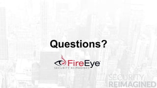 16 Copyright © 2014, FireEye, Inc. All rights reserved.
Questions?
 