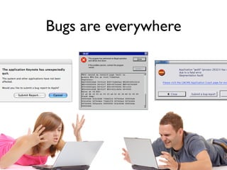 Bugs are everywhere