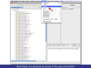 What ﬁelds are declared as being of the type JTextField?
 