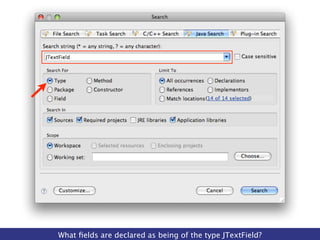 What ﬁelds are declared as being of the type JTextField?
 