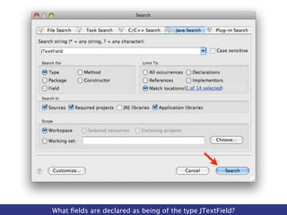 What ﬁelds are declared as being of the type JTextField?
 