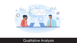 Qualitative Analysis
 